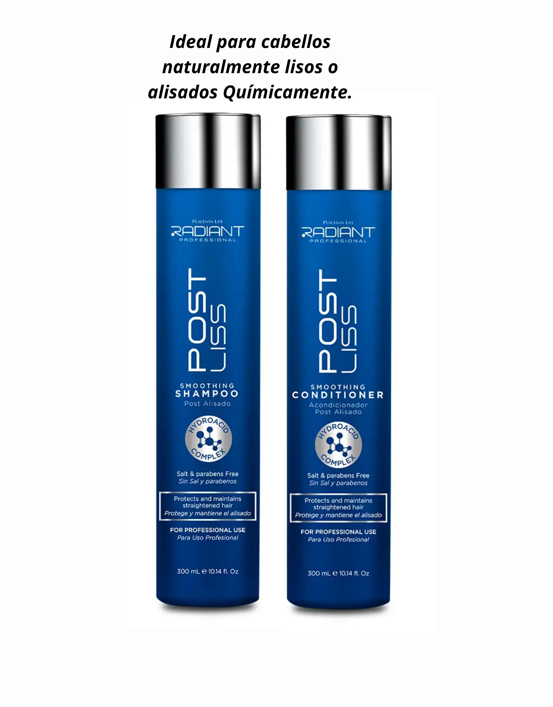 Shampoo y Acondicionador Post Liss 300ml Radiant